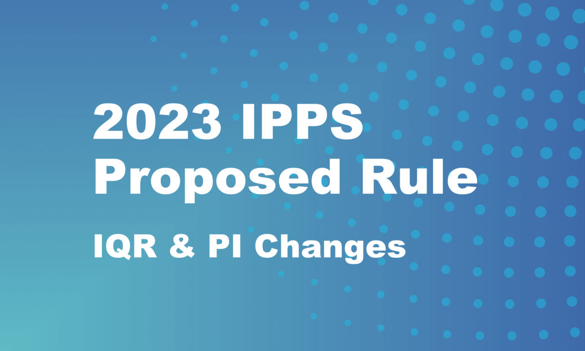 [Slideshow] 2023 IPPS Proposed Rule IQR & PI Changes Medisolv