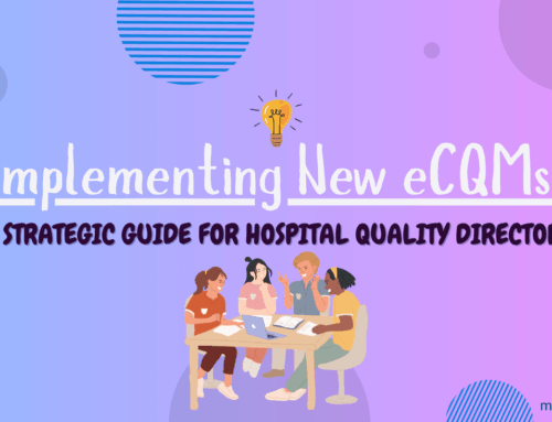 Implementing New eCQMs: A Strategic Guide for Hospital Quality Directors | Medisolv